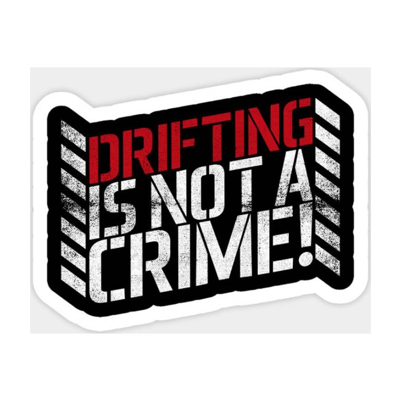 Drifting Is Not A Crime Klistremerke