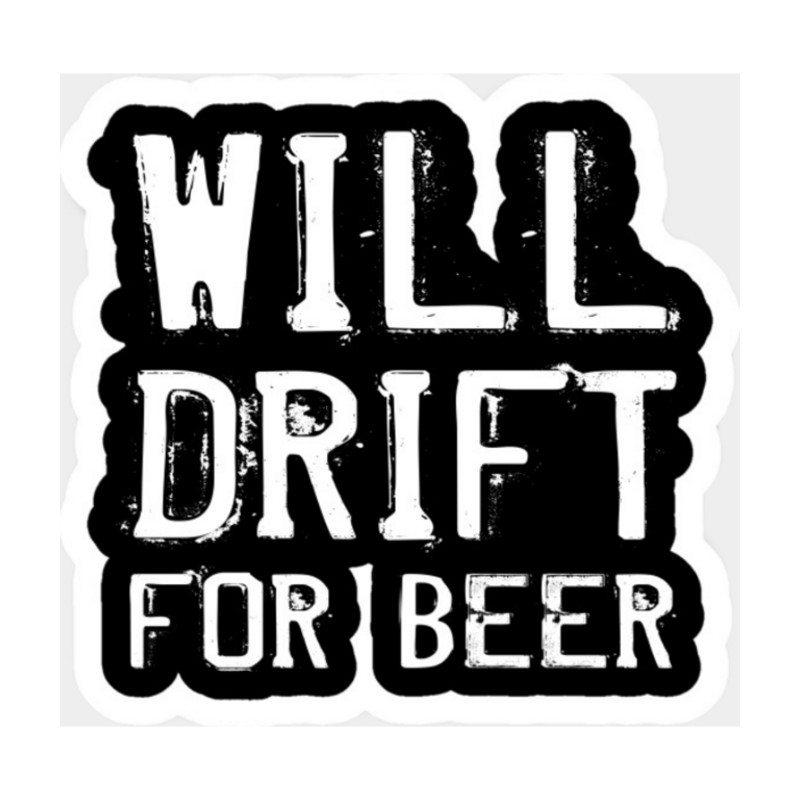 Will Drift For Beer Klistremerke