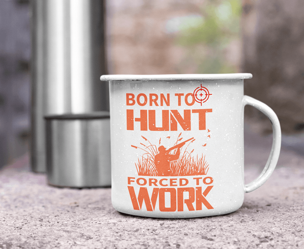 Born to hunt forced to work kopp