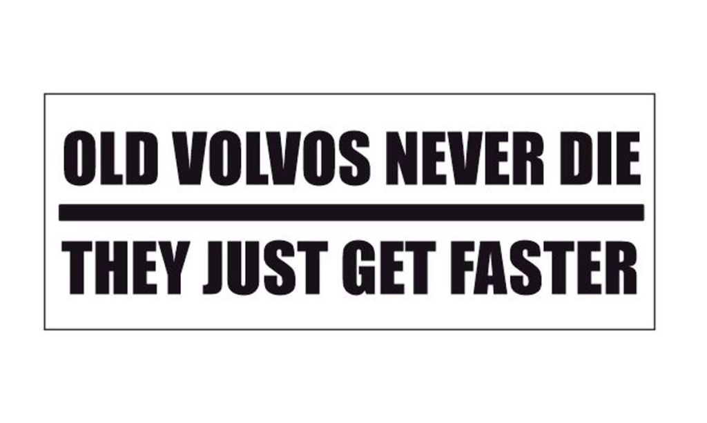 Old Volvos Never Die They Just Get Faster Klistremerke