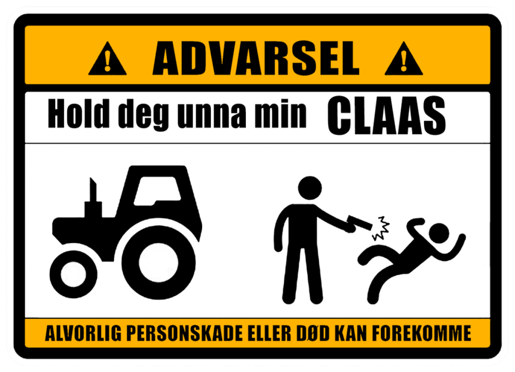 Advarsel Hold deg unna min CLAAS