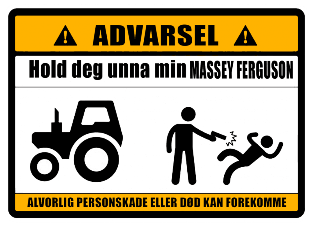 Advarsel Hold deg unna min MASSEY FERGUSON